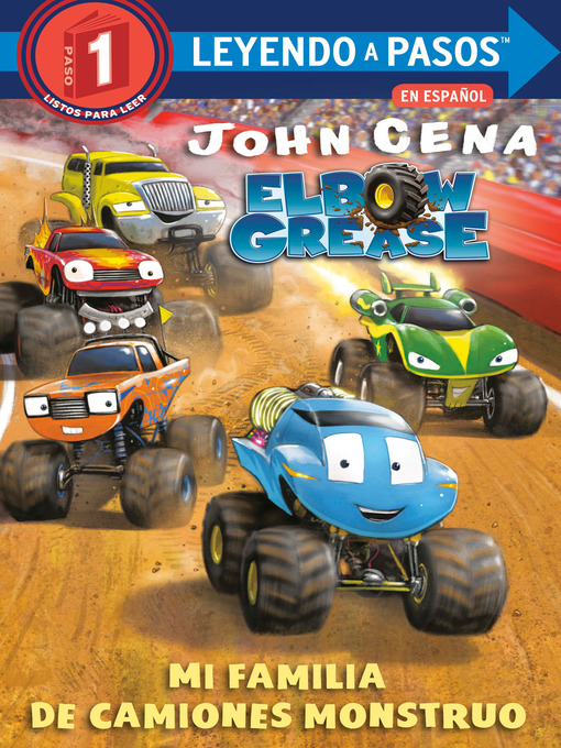 Title details for Mi familia de camiones monstruo (Elbow Grease) (My Monster Truck Family Spanish Edition) by John Cena - Available